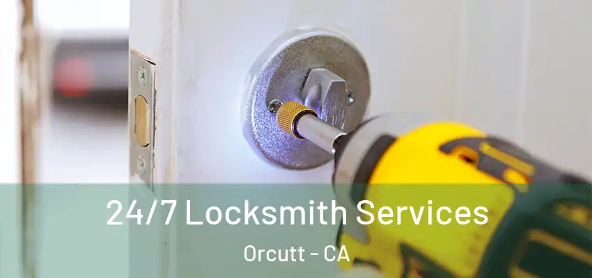 24/7 Locksmith Services Orcutt - CA