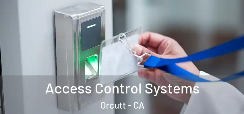 Access Control Systems Orcutt - CA