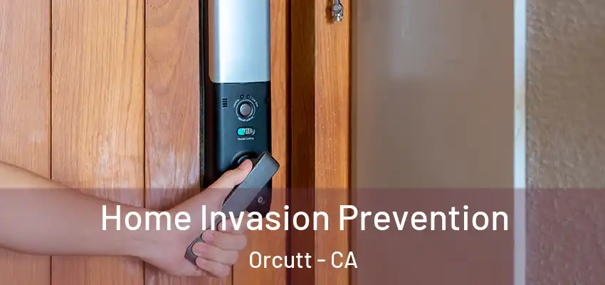  Home Invasion Prevention Orcutt - CA