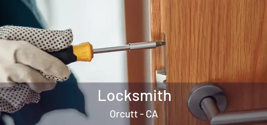  Locksmith Orcutt - CA