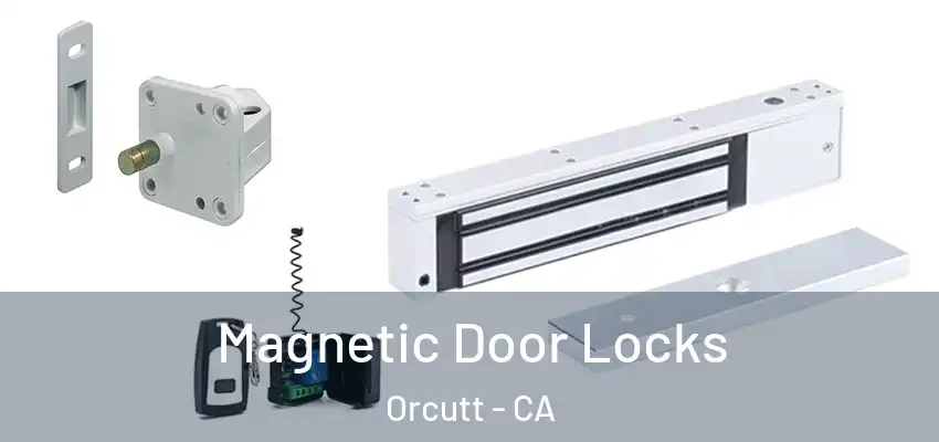  Magnetic Door Locks Orcutt - CA