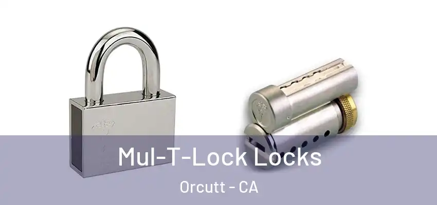 Mul-T-Lock Locks Orcutt - CA
