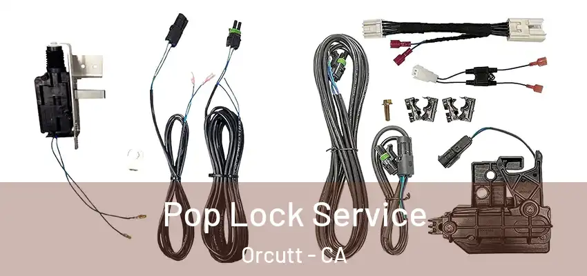  Pop Lock Service Orcutt - CA