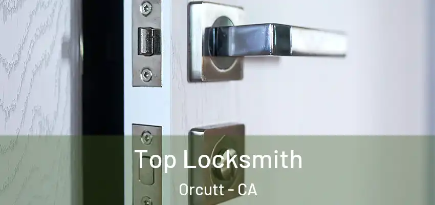 Top Locksmith Orcutt - CA